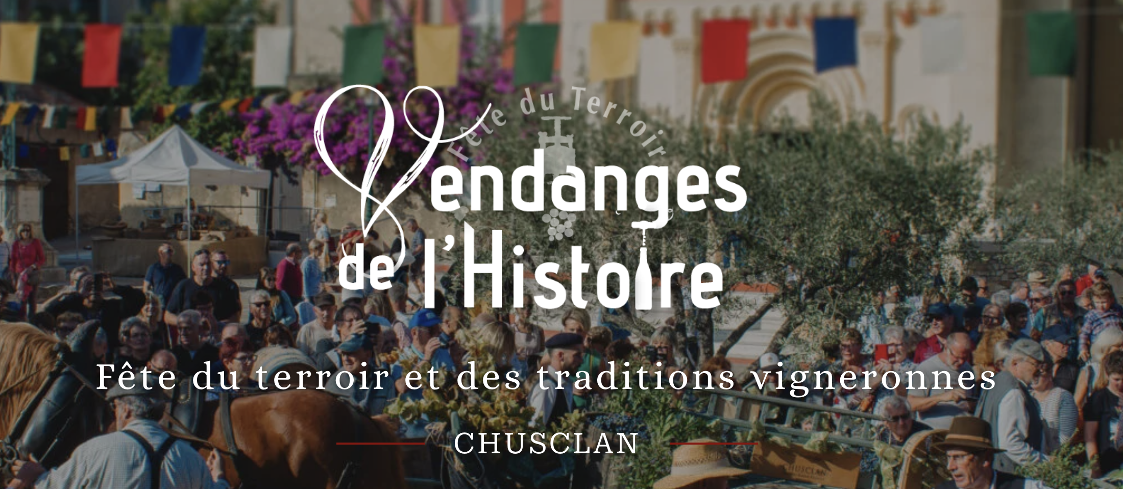 Les Vendanges de l'Histoire à Chusclan